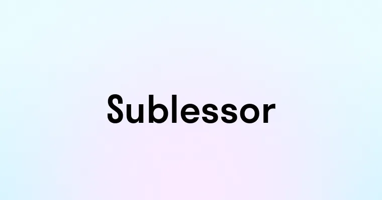 Sublessor