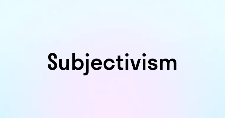 Subjectivism