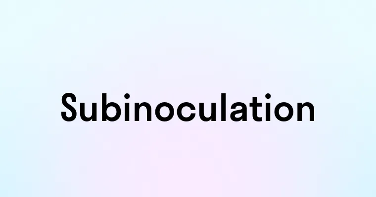 Subinoculation