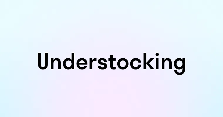 Understocking