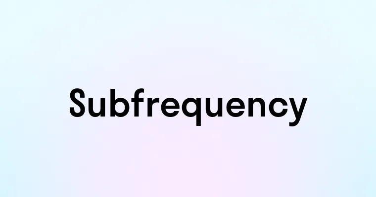 Subfrequency