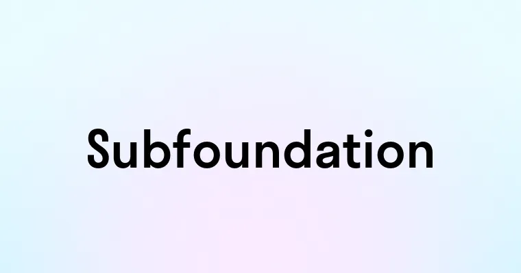 Subfoundation