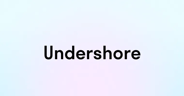 Undershore