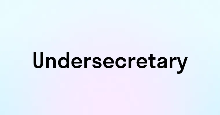 Undersecretary