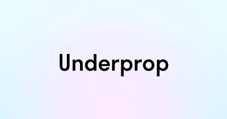 Underprop