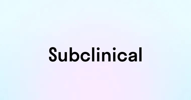 Subclinical