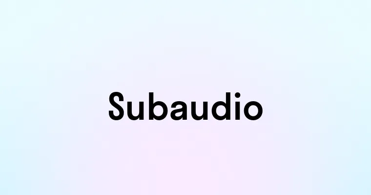 Subaudio