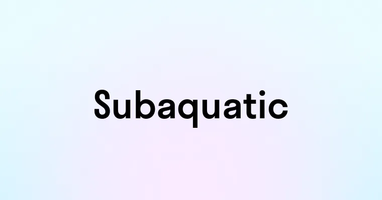 Subaquatic