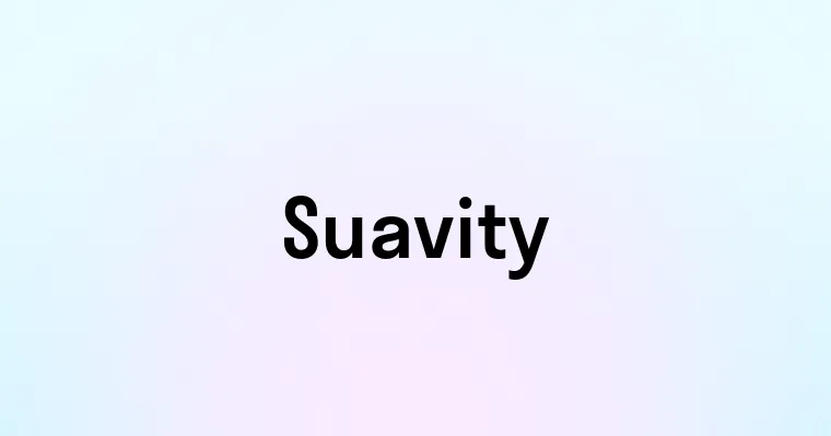 Suavity