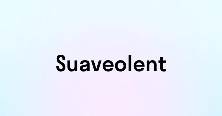 Suaveolent