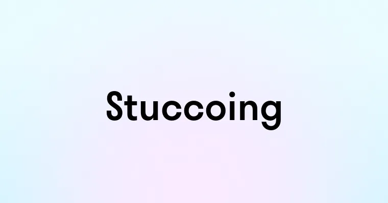 Stuccoing