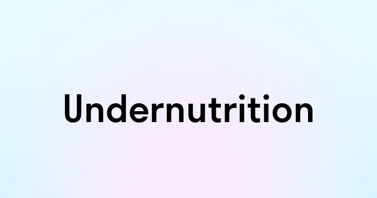 Undernutrition