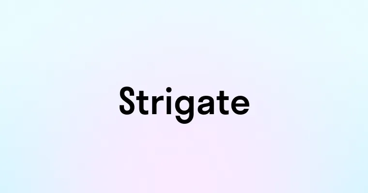 Strigate