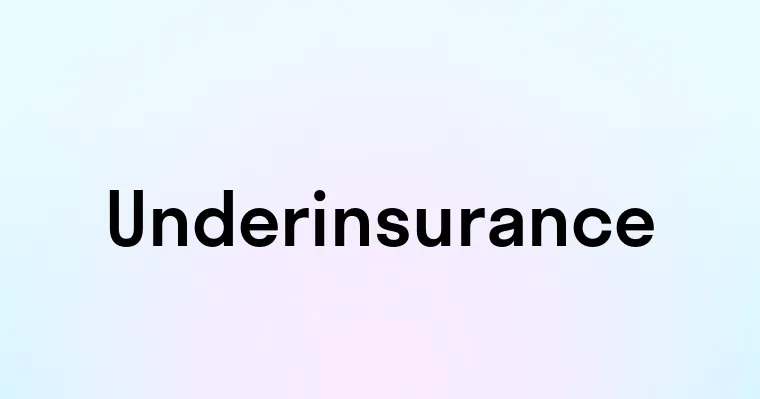 Underinsurance