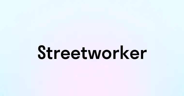 Streetworker