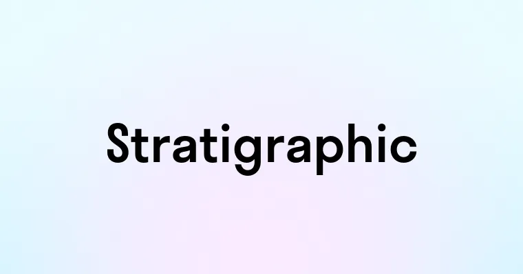 Stratigraphic