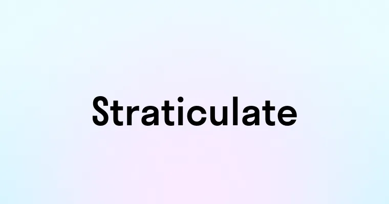 Straticulate