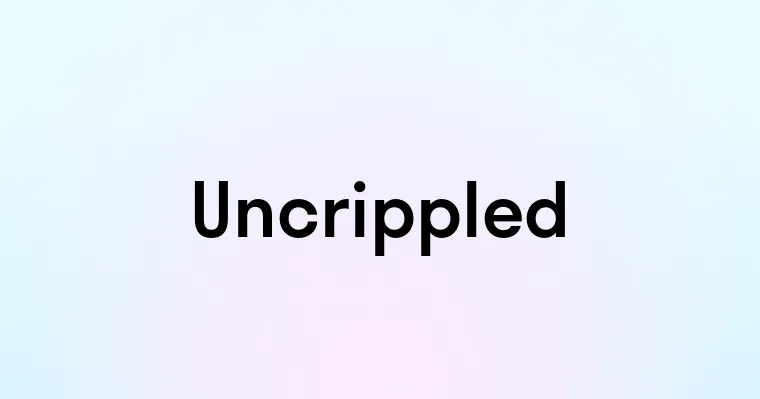 Uncrippled