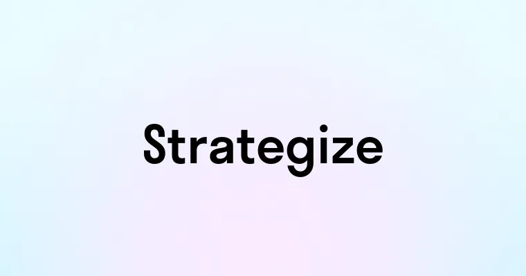 Stratergerize Strategize — перевод, транскрипция, произношение и примеры