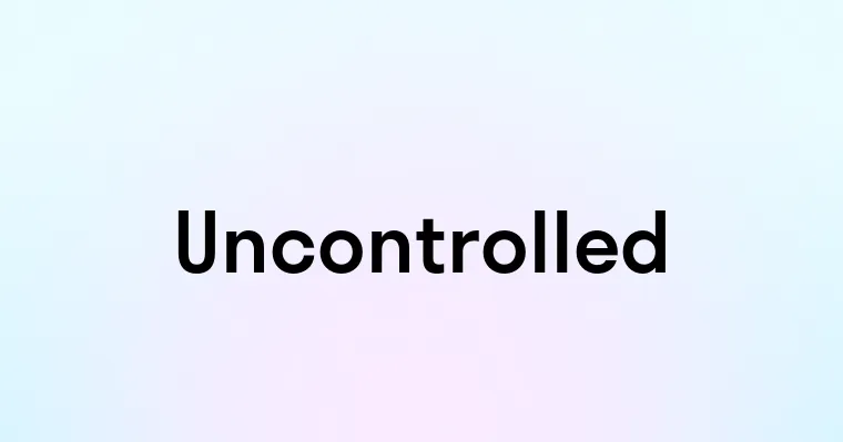 Uncontrolled