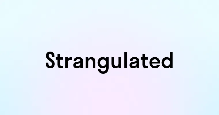 Strangulated