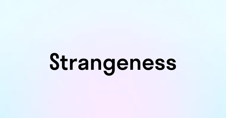 Strangeness