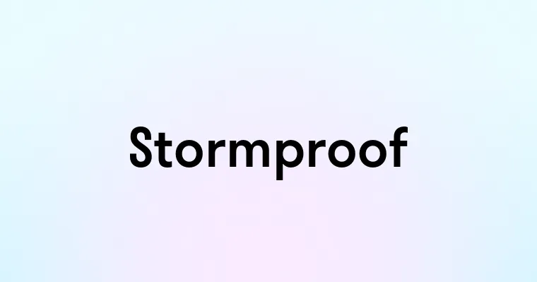 Stormproof