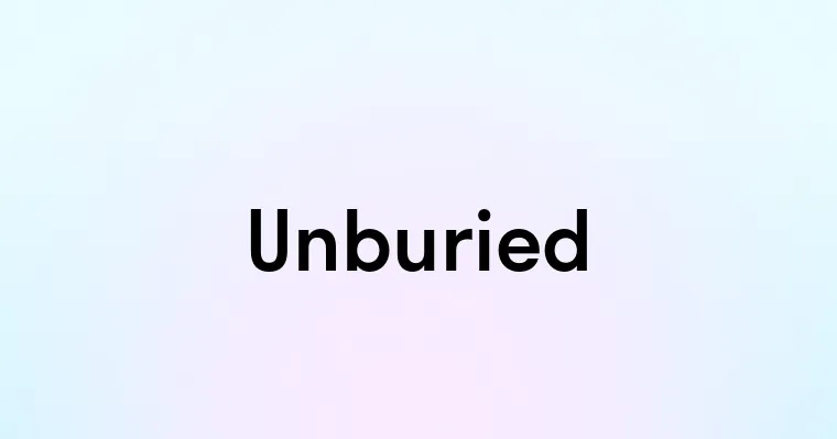 Unburied