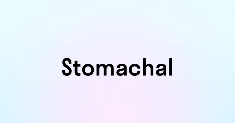 Stomachal