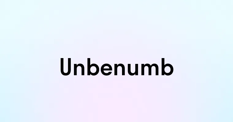 Unbenumb