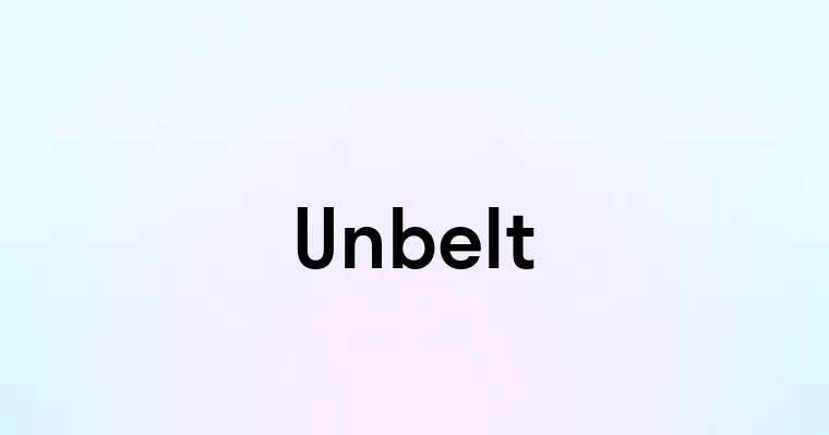 Unbelt