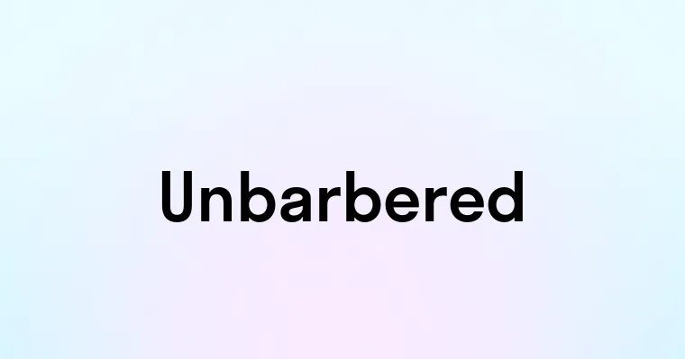 Unbarbered