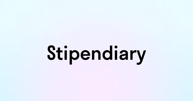 Stipendiary