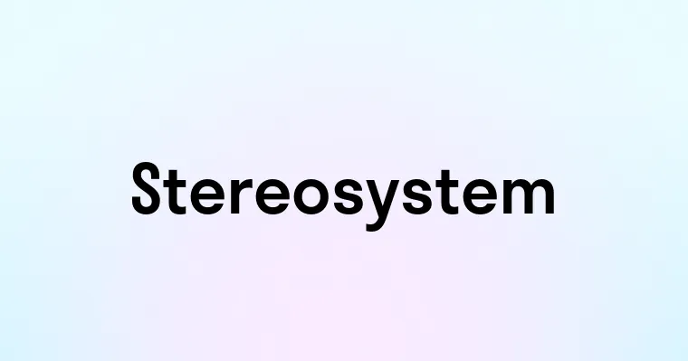 Stereosystem