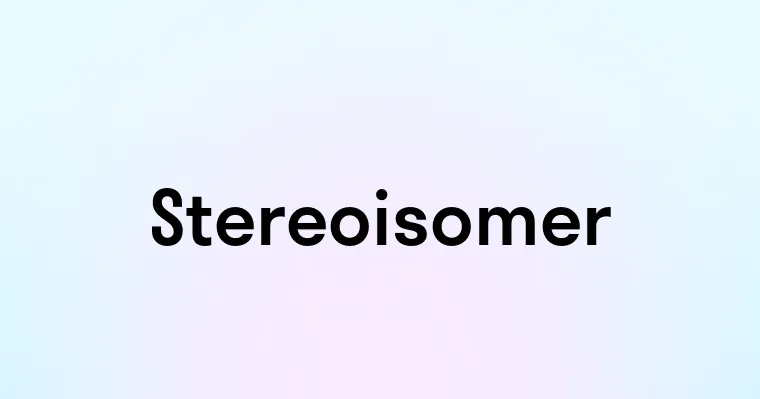 Stereoisomer