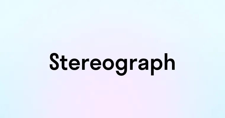 Stereograph