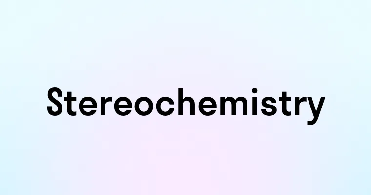 Stereochemistry