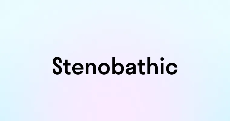 Stenobathic