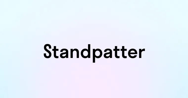 Standpatter