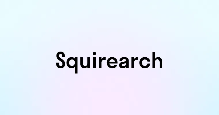 Squirearch