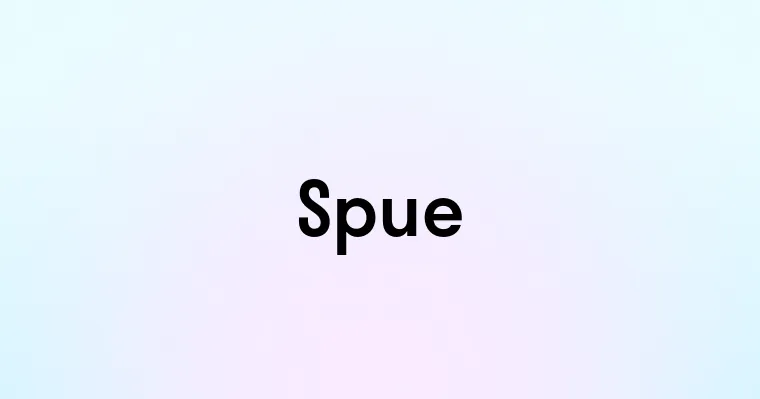 Spue