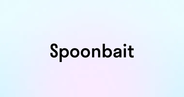 Spoonbait