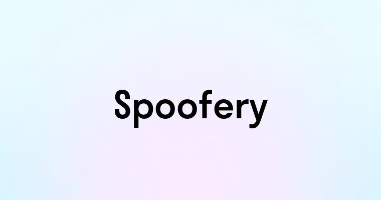 Spoofery