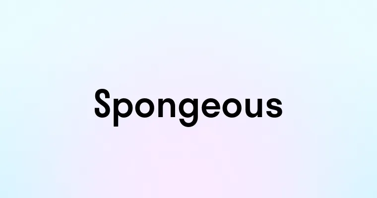 Spongeous