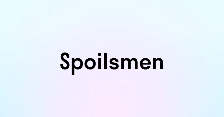 Spoilsmen