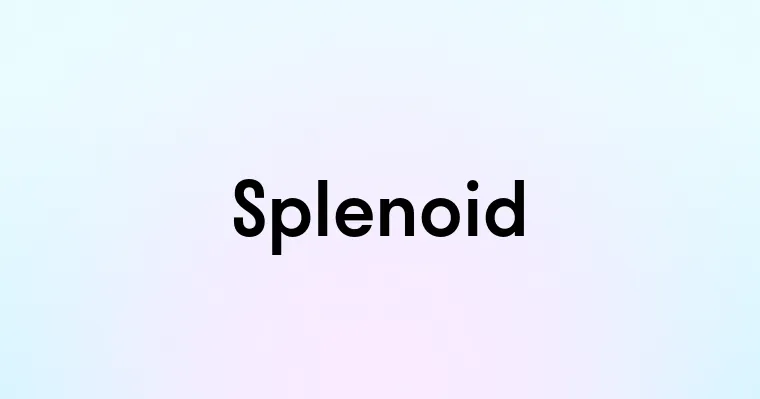 Splenoid