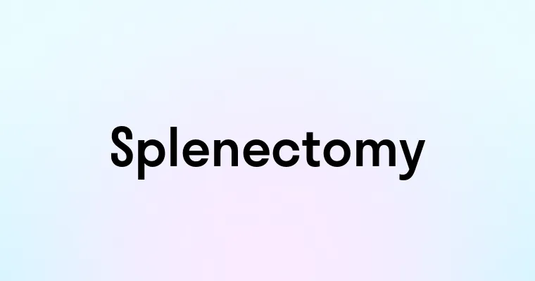 Splenectomy