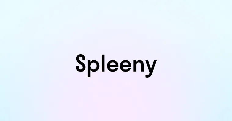 Spleeny