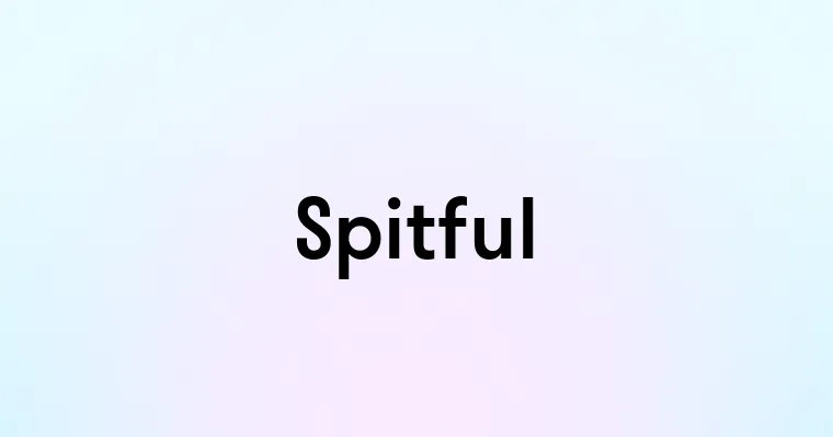 Spitful