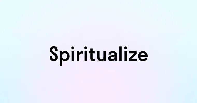 Spiritualize